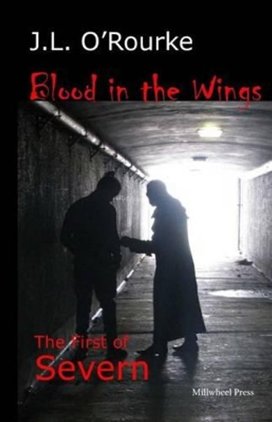 Blood in the Wings by J L O'Rourke