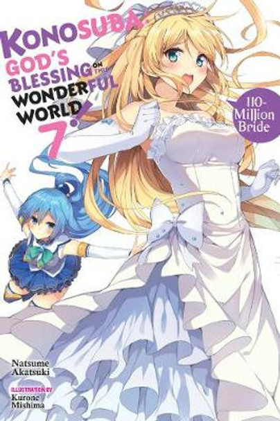 Konosuba: God's Blessing on This Wonderful World!, Vol. 7 (light novel) Natsume Akatsuki 9780316468824