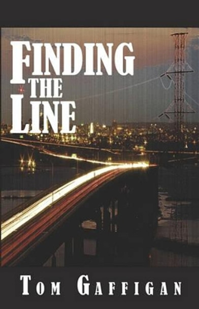 Finding The Line Tom Gaffigan 9781434831569