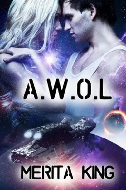 A.W.O.L by Merita King