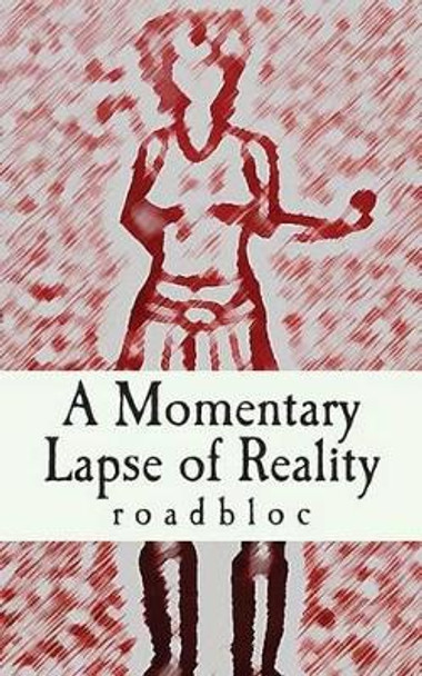 A Momentary Lapse of Reality Roadbloc 9780957063372
