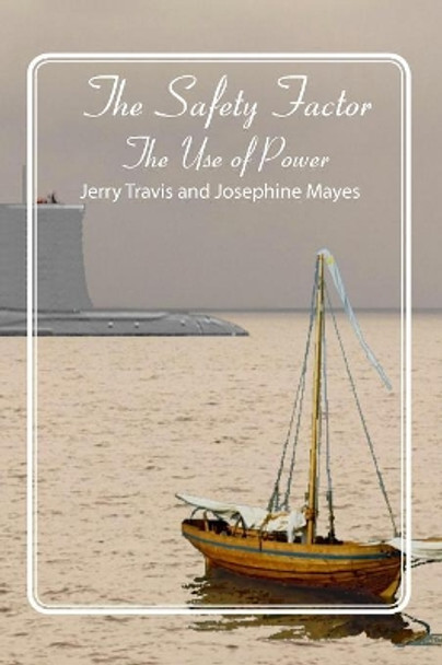 The Safety Factor: The Use of Power Maria Savva 9781439259399