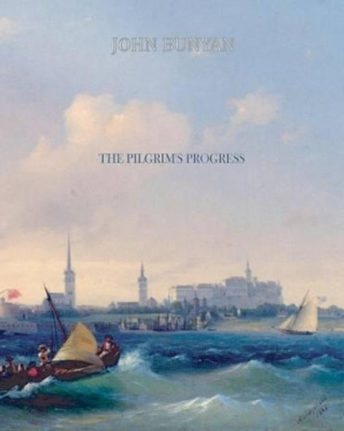 The Pilgrim's Progress John Bunyan 9781456569334
