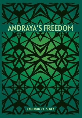 Andraya's Freedom by Cameron R E Senek
