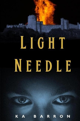 Light Needle by K a Barron