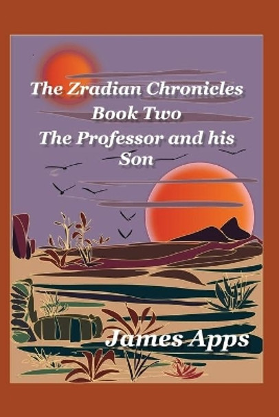 The Professor and His Son James Apps 9780957220577