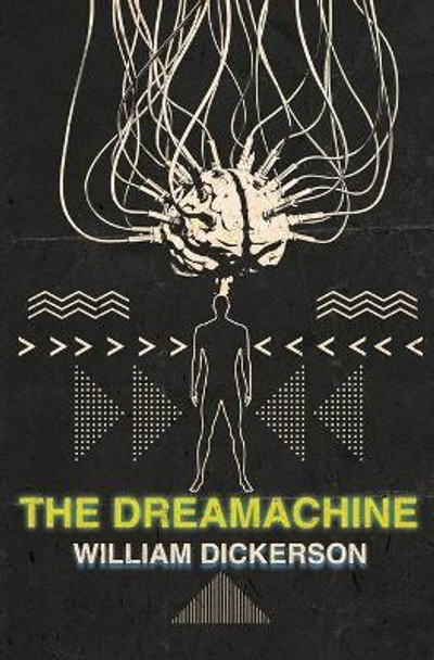 The Dreamachine William Dickerson 9780985188658