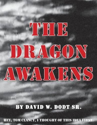 The Dragon Awakens by David W Dodt Sr