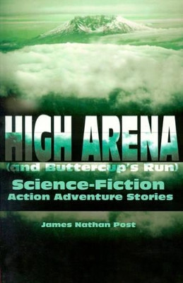 High Arena (and Buttercup's Run) by James Nathan Post