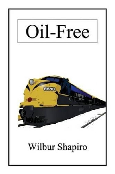 Oil-Free Wilbur Shapiro 9781508400387