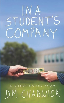 In a Student's Company by D.M. Chadwick