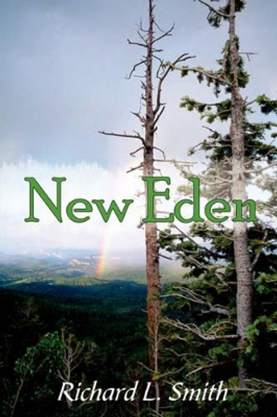 New Eden by Richard L Smith (Ferrum College Virginia USA)