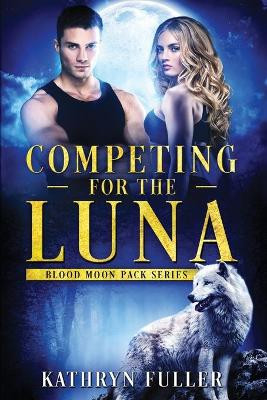 Competing for the Luna by Kathryn Fuller