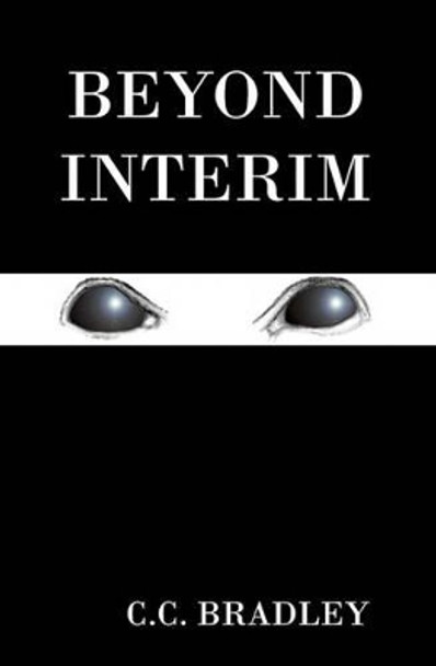 Beyond Interim C C Bradley 9780982279014