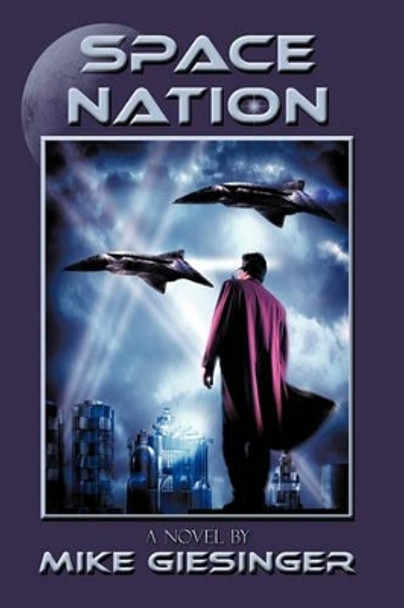 Space Nation: A Novel Mike Giesinger 9781426929991