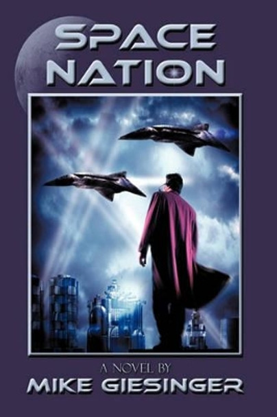 Space Nation: A Novel Mike Giesinger 9781426930003