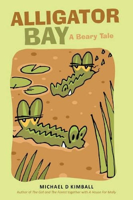 Alligator Bay by Michael D Kimball