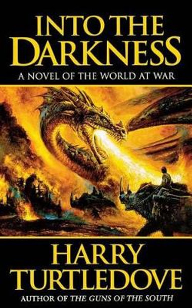 Into the Darkness Harry Turtledove 9780765383310