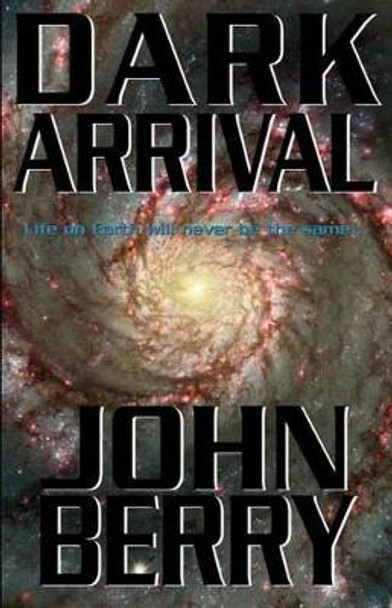 Dark Arrival John Berry 9781401083052