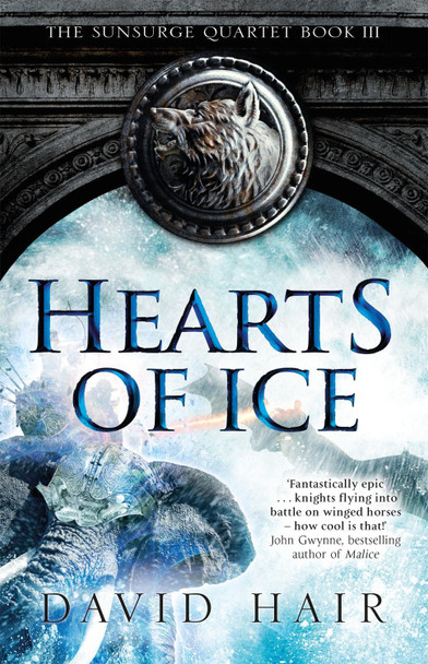 Hearts of Ice: The Sunsurge Quartet Book 3 David Hair 9781784290917