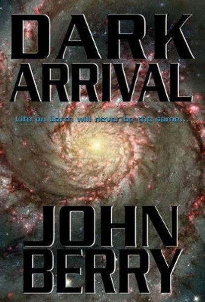 Dark Arrival John Berry 9781401083069