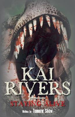 Kai Rivers-Staying Alive Tamara Shaw 9781504396899