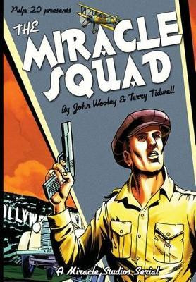The Miracle Squad by Terry Tidwell