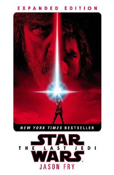 The Last Jedi: Expanded Edition (Star Wars) Jason Fry 9781787460249