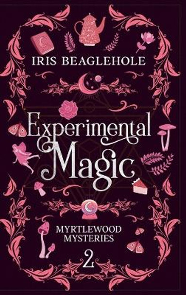 Experimental Magic: Myrtlewood Mysteries book two (special hardback edition) Iris Beaglehole 9780473629915 Experimental Magic: Myrtlewood Mysteries book two (special hardback edition) Iris Beaglehole 9780473629915