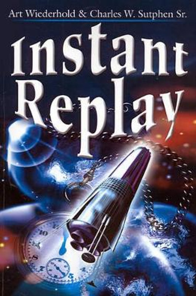 Instant Replay by Art Wiederhold