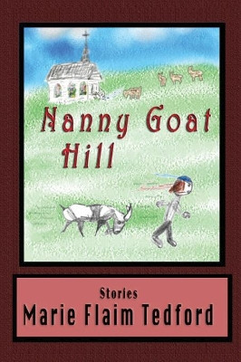 Nanny Goat Hill by Marie Flaim Tedford