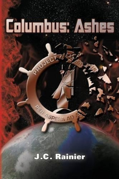 Columbus: Ashes J C Rainier 9780988248274