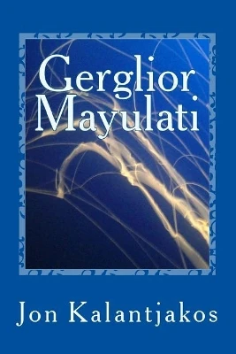 Gerglior Mayulati by Jon Kalantjakos