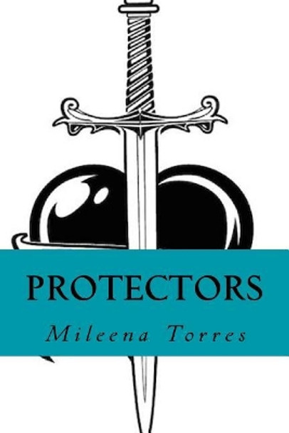 Protectors Mileena Torres 9781508441007