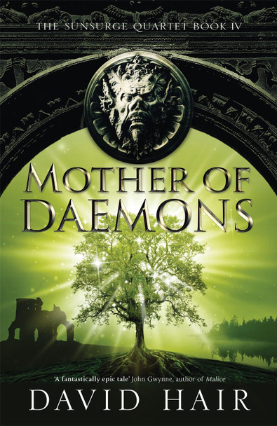 Mother of Daemons: The Sunsurge Quartet Book 4 David Hair 9781784290566