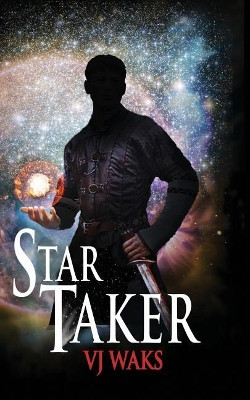Star Taker by V J Waks