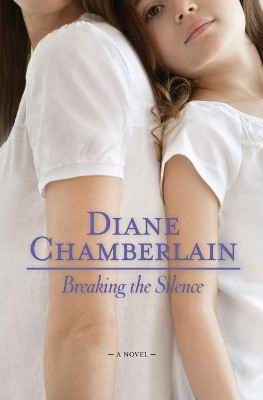 Breaking the Silence Original by Diane Chamberlain