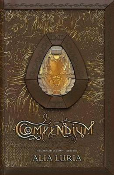 Compendium: Artifacts of Lumin Book One Alia Luria 9780990840305