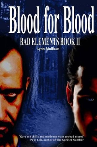 Bad Elements: Blood for Blood Vic Weiford 9780985547127