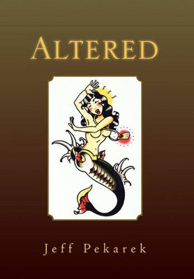 Altered Jeff Pekarek 9781453513439