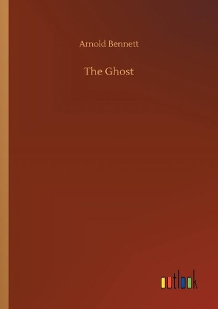 The Ghost Arnold Bennett 9783734097362