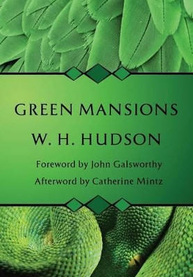 Green Mansions W H Hudson 9780982659007