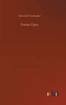 Dream Days Kenneth Grahame 9783734097997