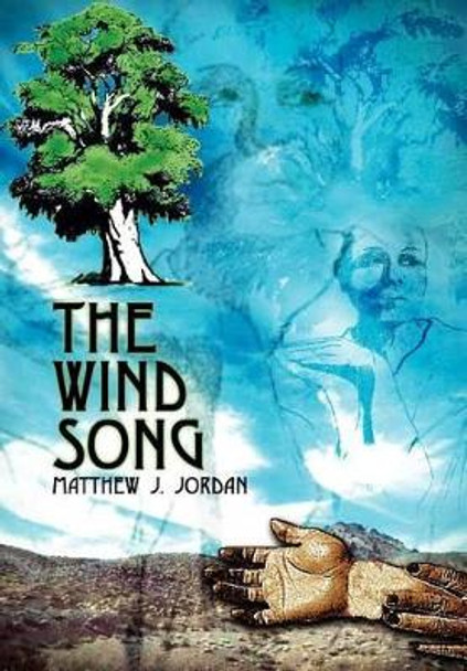 The Wind Song Matthew J. Jordan 9781403336156