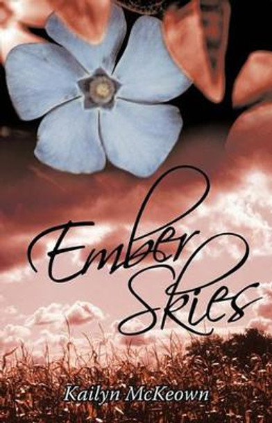 Ember Skies Kailyn McKeown 9781450233118