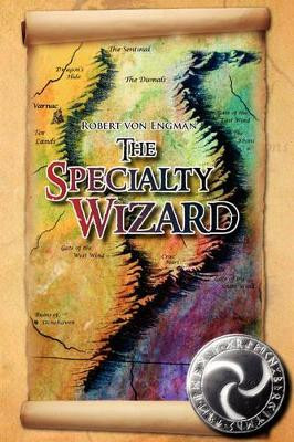 The Specialty Wizard Robert Von Engman 9781436333924