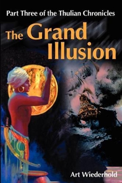 The Grand Illusion by Arthur Wiederhold