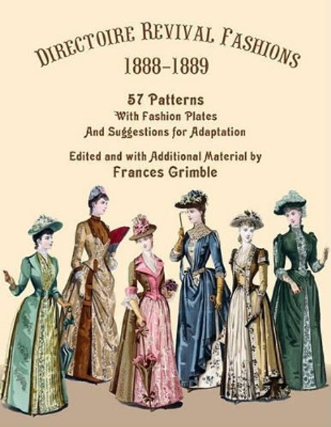 Directoire Revival Fashions 1888-1889 by Frances Grimble