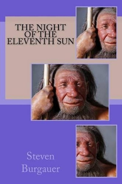 The Night of The Eleventh Sun Steven Burgauer 9781419671548