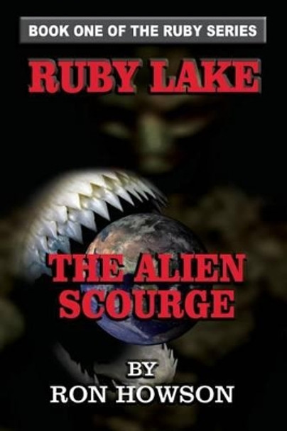 Ruby Lake: The Alien Scourge Ron Howson 9780990937111